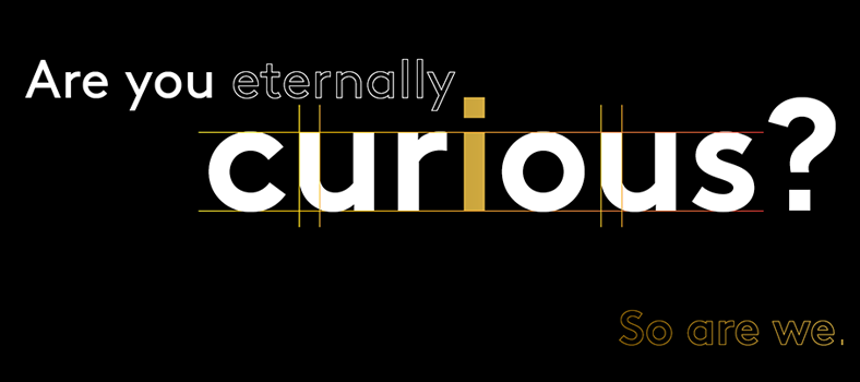 Text image "Are you eternally curious?" So are we